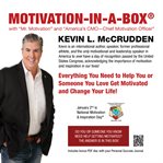 Motivation-in-a-box: everything you need to help you or someone you love get motivated and change your life cover image