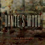 Dante's wood: a mark angelotti novel cover image