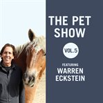 The pet show: featuring Warren Eckstein. Vol. 5 cover image