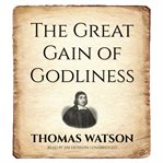 The great gain of godliness cover image