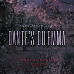 Dante's dilemma: a Mark Angelotti novel cover image