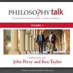 Philoso?hy talk. Vol. 5 cover image