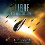Libre: a silver ships novel cover image