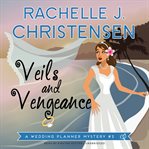 Veils and vengeance: a wedding planner mystery #2 cover image