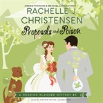 Proposals and poison: a wedding planner mystery #3 cover image