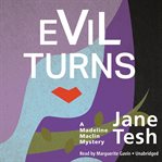 Evil turns: a Madeleine Maclin mystery cover image