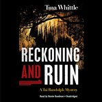 Reckoning and ruin: a tai randolph mystery cover image