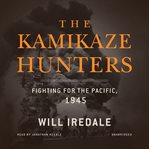 The Kamikaze hunters: fighting for the Pacific, 1945 cover image