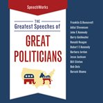The greatest speeches of great politicians cover image