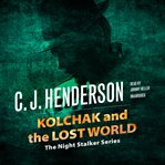 Kolchak and the lost world cover image