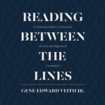 Reading between the Lines: A Christian Guide to Literature cover image