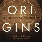Origins: the search for our prehistoric past cover image