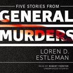 Five stories from general murders cover image