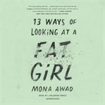 13 ways of looking at a fat girl