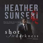 Shot in darkness cover image