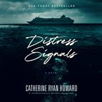 Distress signals : a novel cover image