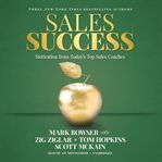 Sales success: motivation from today's top sales coaches cover image