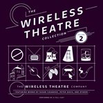 The wireless theatre collection. Vol. 2 cover image