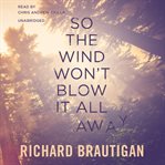So the wind won't blow it all away cover image