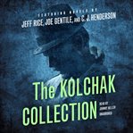 The Kolchak collection: featuring novels by Jeff Rice, Joe Gentile and C. J. Henderson cover image