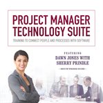 Project manager technology suite: training to connect people and processes with software cover image