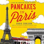 Pancakes in Paris: living the American dream in France cover image