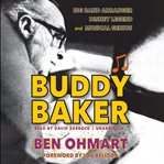 Buddy baker: big band arranger, Disney legend, and musical genius cover image