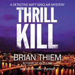 Thrill Kill Thrill Kill