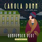 Gunpowder plot : a Daisy Dalrymple mystery cover image