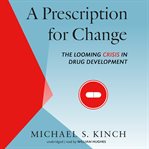 A prescription for change: the looming crisis in drug development cover image