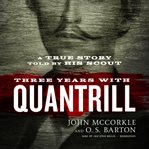 Three years with quantrill : a true story told by his scout cover image