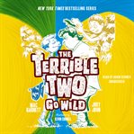 The Terrible Two go wild cover image