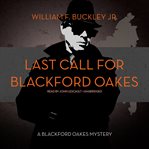 Last call for Blackford Oakes: a Blackford Oakes mystery cover image