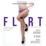 Flirt: three steamy novellas cover image