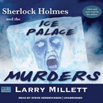 Sherlock Holmes and the Ice Palace murders: a Minnesota mystery featuring Shadwell Rafferty cover image