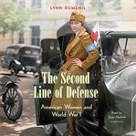 The second line of defense : American women and World War I cover image