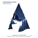 Christmas days: twelve stories cover image
