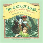The book of Alfar : a tale of the Hudson Highlands cover image