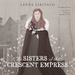 The sisters of the Crescent Empress cover image