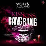 Kiss kiss bang bang cover image