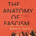 The anatomy of fascism cover image