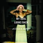 My soul looks back : a memoir cover image