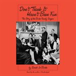 Don't think it hasn't been fun : the story of the Burke family singers cover image