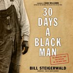 30 days a black man : the forgotten story that exposed the Jim Crow South cover image