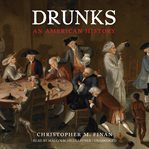 Drunks : an American history cover image
