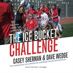 The ice bucket challenge : pete frates and the fight against als cover image