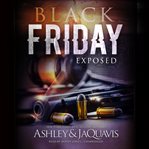 Black Friday : exposed