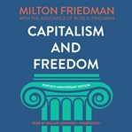 Capitalism and freedom, fortieth anniversary edition cover image