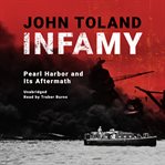Infamy : Pearl Harbor and its aftermath cover image