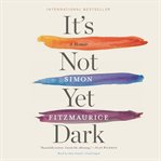 It's not yet dark cover image